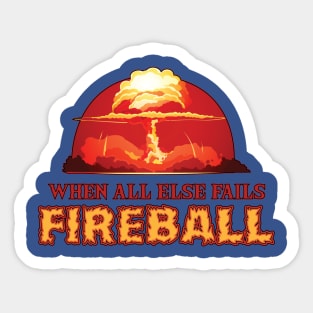 When All Else Fails: Fireball Sticker